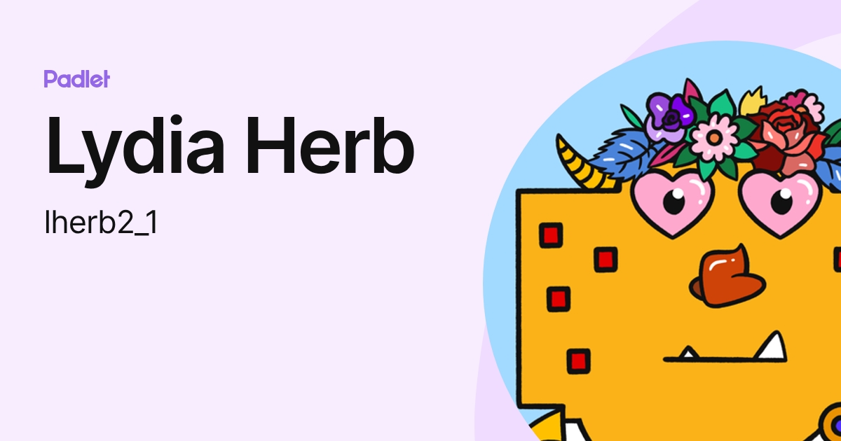 Lydia Herb (lherb2_1) profile | Padlet