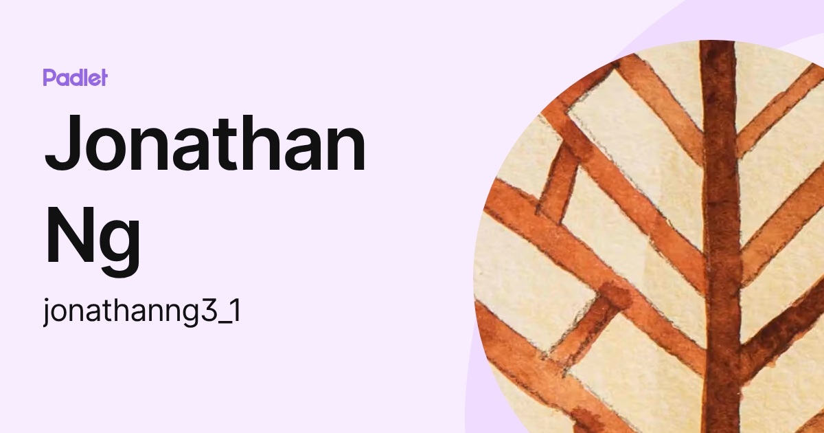 Jonathan Ng (jonathanng3_1) profile | Padlet