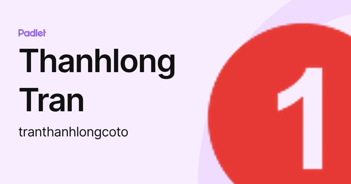 Thanhlong Tran (tranthanhlongcoto) profile | Padlet