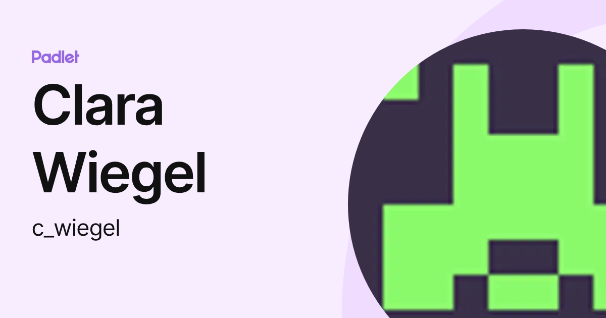Clara Wiegel (c_wiegel) profile | Padlet