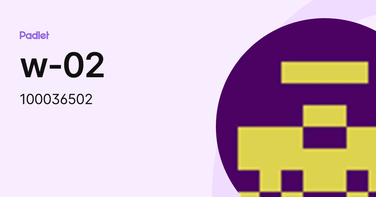w-02 (100036502) profile | Padlet
