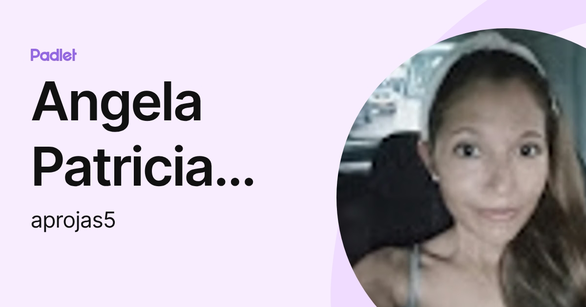 Angela Patricia Rojas Hincapie (aprojas5) profile | Padlet