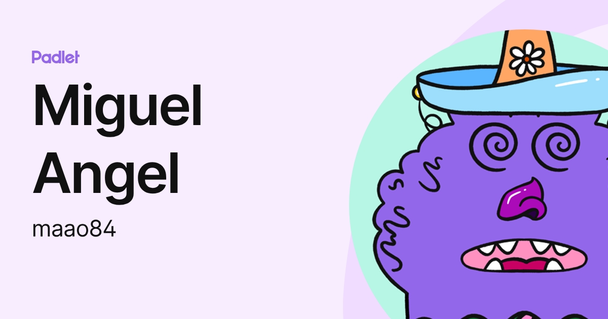 Miguel Angel (maao84) profile | Padlet