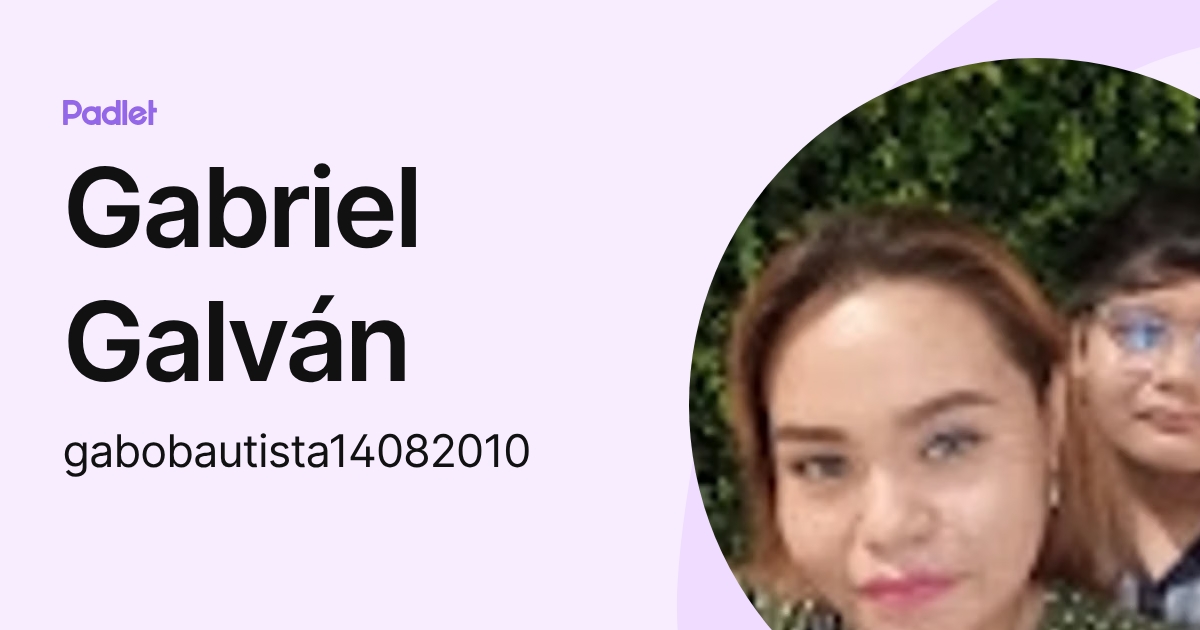 Gabriel Galván (gabobautista14082010) profile | Padlet
