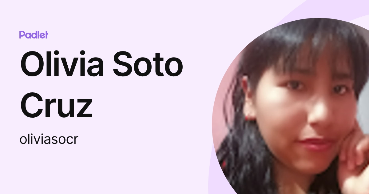 Olivia Soto Cruz (oliviasocr) profile | Padlet