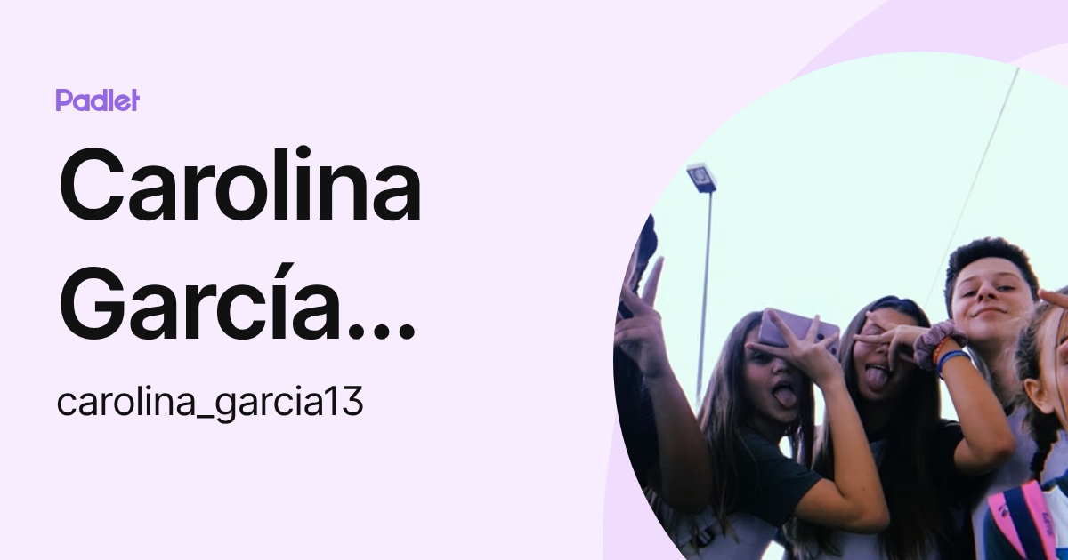 Carolina García Trabadillo (carolina_garcia13) profile | Padlet