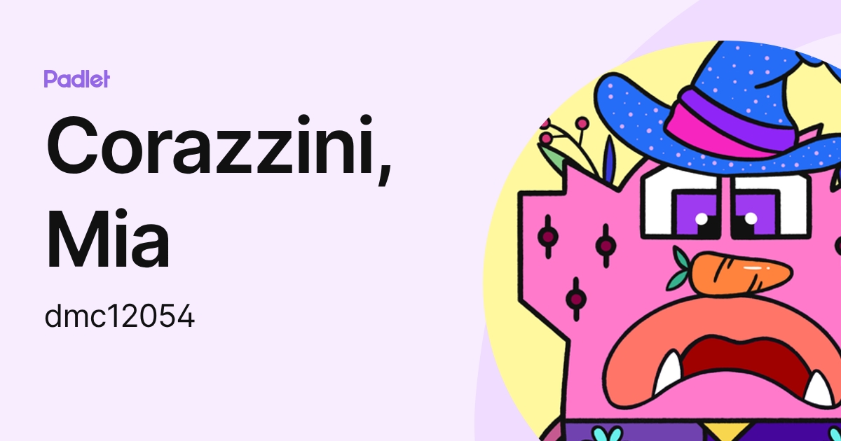 Corazzini, Mia (dmc12054) profile | Padlet