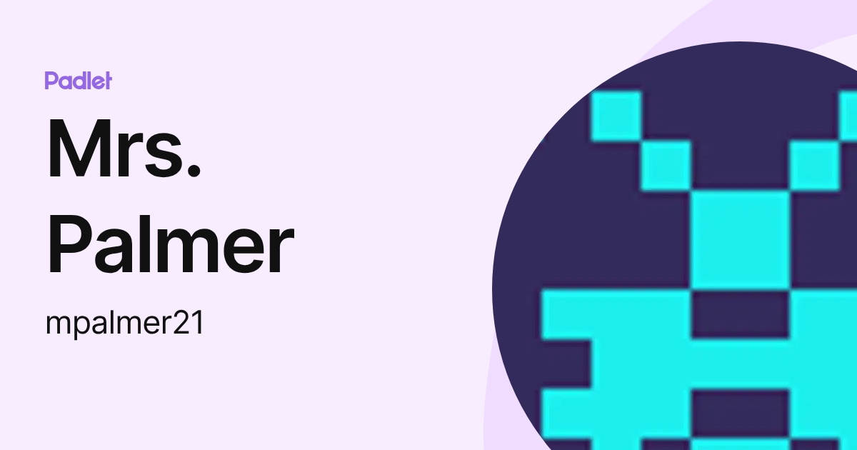 Mrs. Palmer (mpalmer21) profile | Padlet