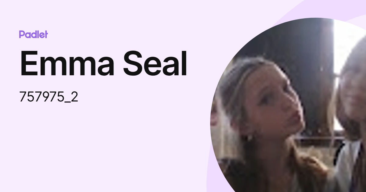 Emma Seal (757975_2) profile | Padlet