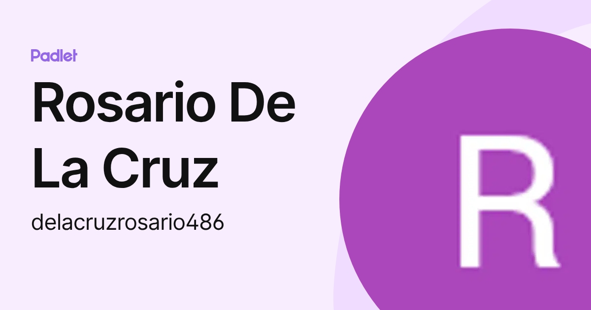 Rosario De La Cruz (delacruzrosario486) profile | Padlet
