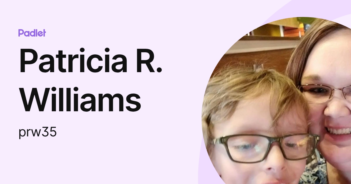 Patricia R. Williams (prw35) profile | Padlet