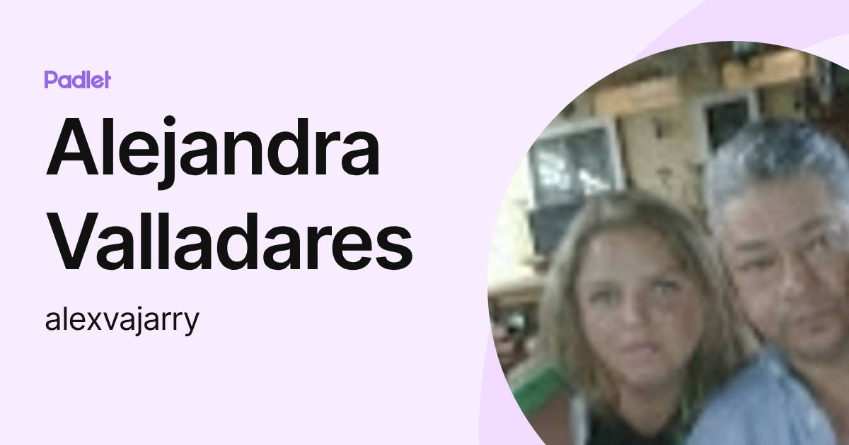 Alejandra Valladares (alexvajarry) profile | Padlet