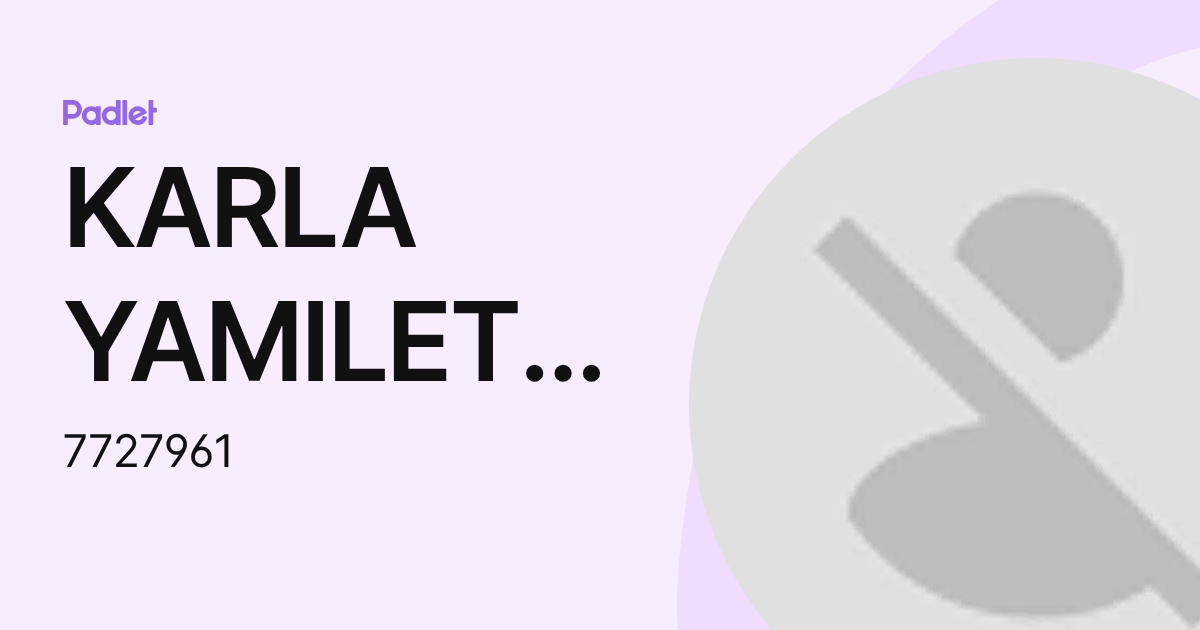 KARLA YAMILET PEREZ MEDINA (7727961) profile | Padlet