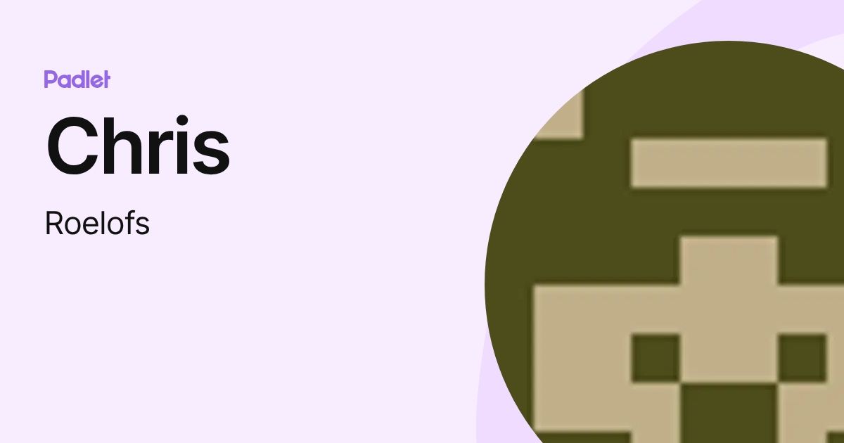 Chris (Roelofs) profile | Padlet