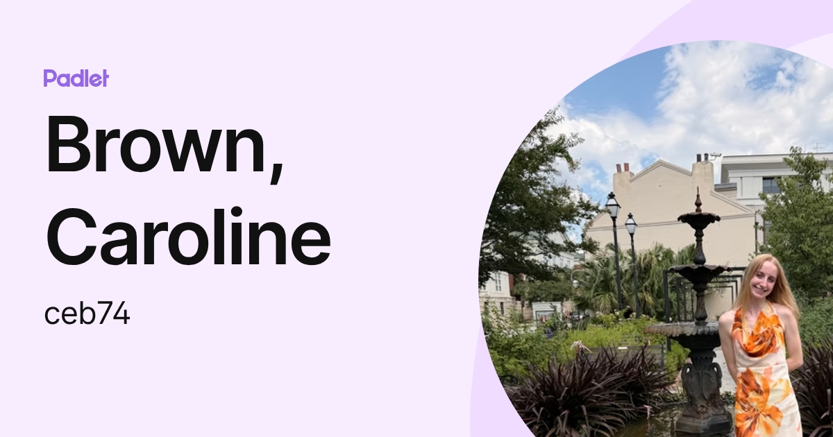 Brown, Caroline (ceb74) profile | Padlet