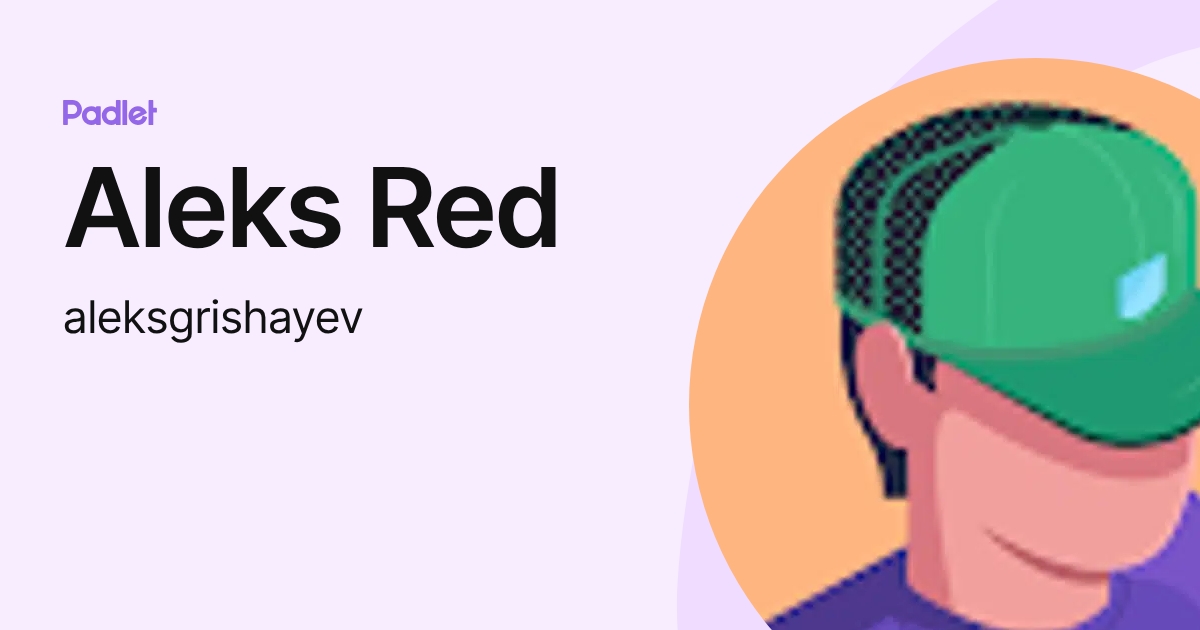 Aleks Red (aleksgrishayev) profile | Padlet