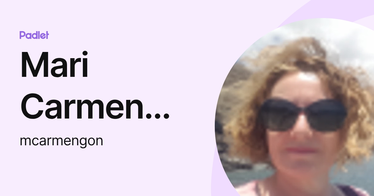 Mari Carmen Garcia (mcarmengon) profile | Padlet