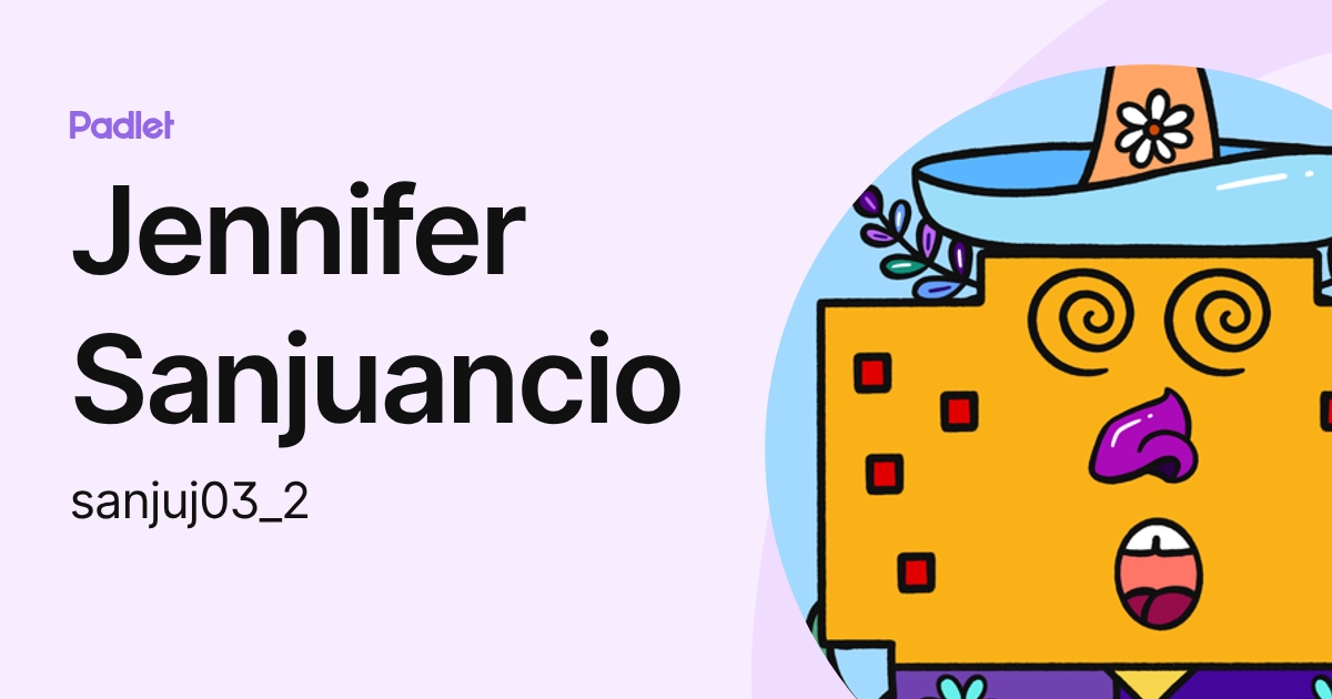 Jennifer Sanjuancio (sanjuj03_2) profile | Padlet