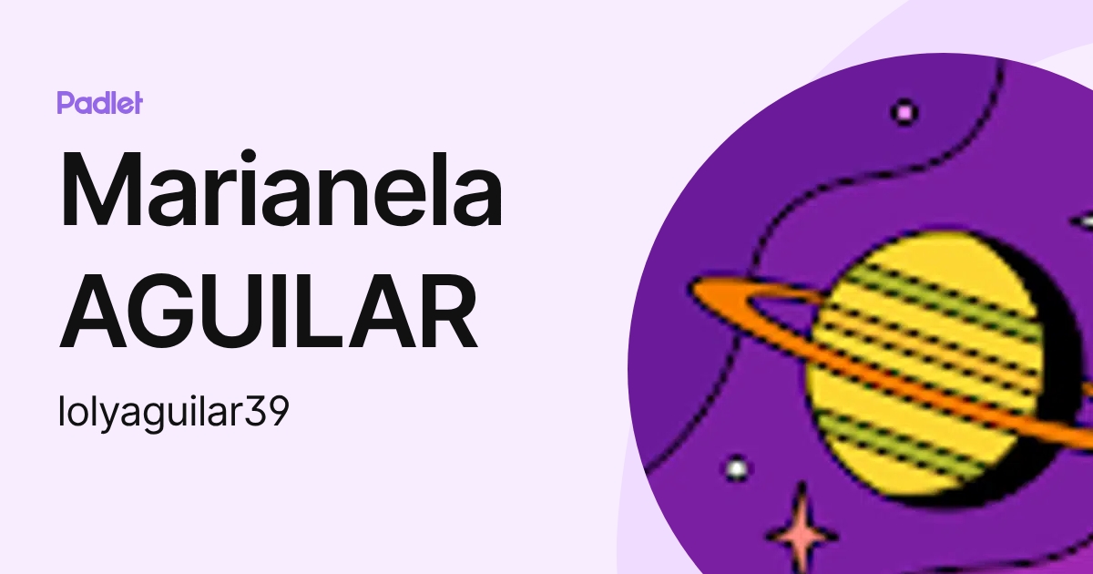 Marianela AGUILAR (lolyaguilar39) profile | Padlet