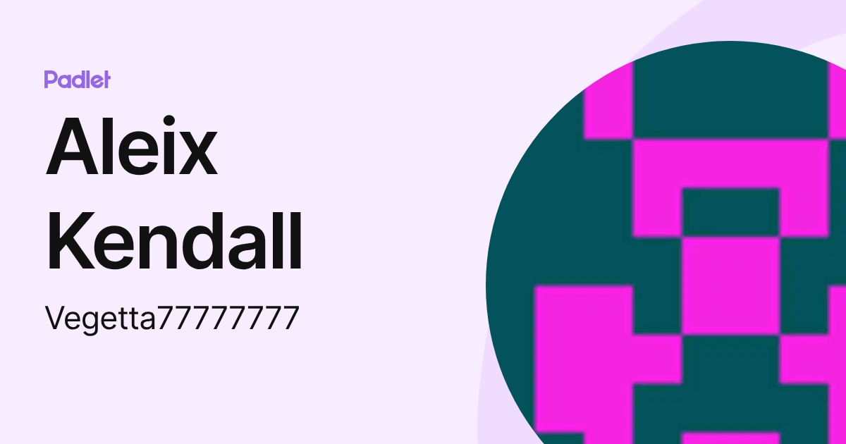 Aleix Kendall (Vegetta77777777) profile | Padlet