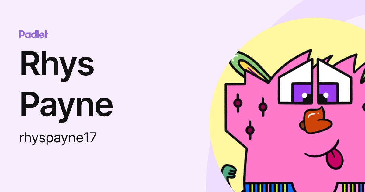 Rhys Payne (rhyspayne17) profile | Padlet