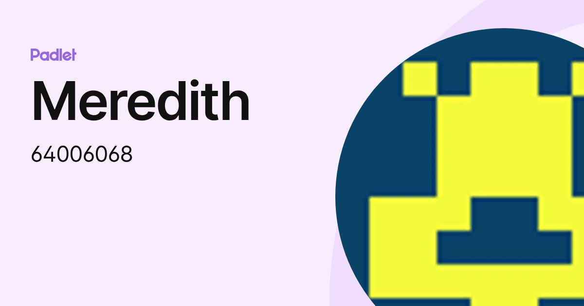 Meredith (64006068) profile | Padlet