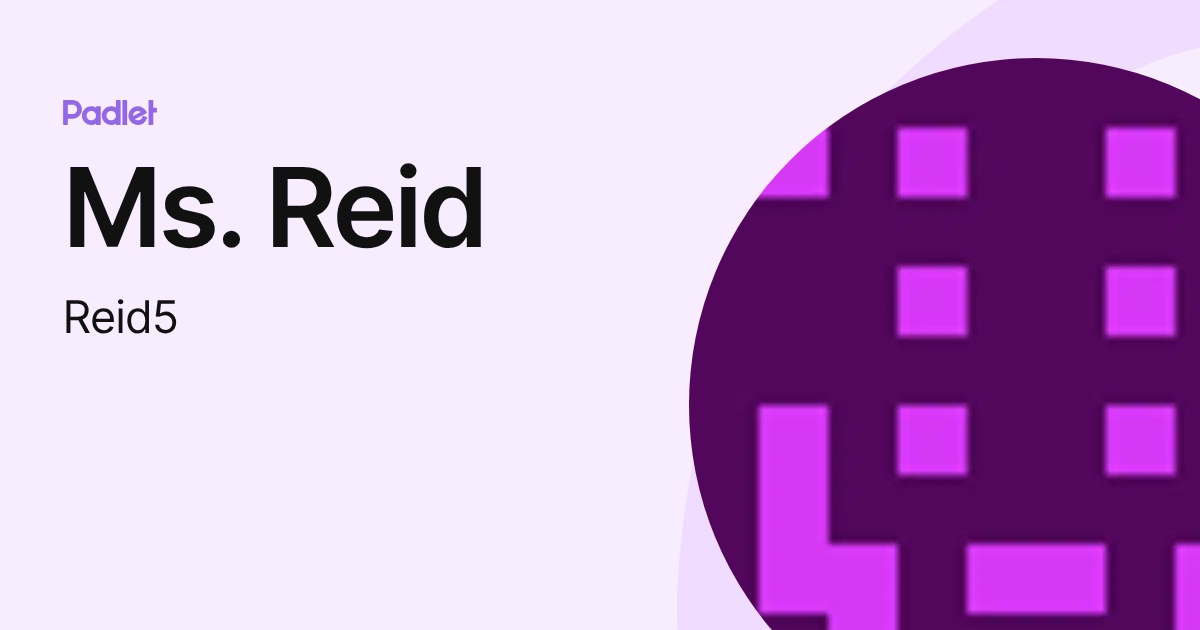 Ms. Reid (Reid5) profile | Padlet