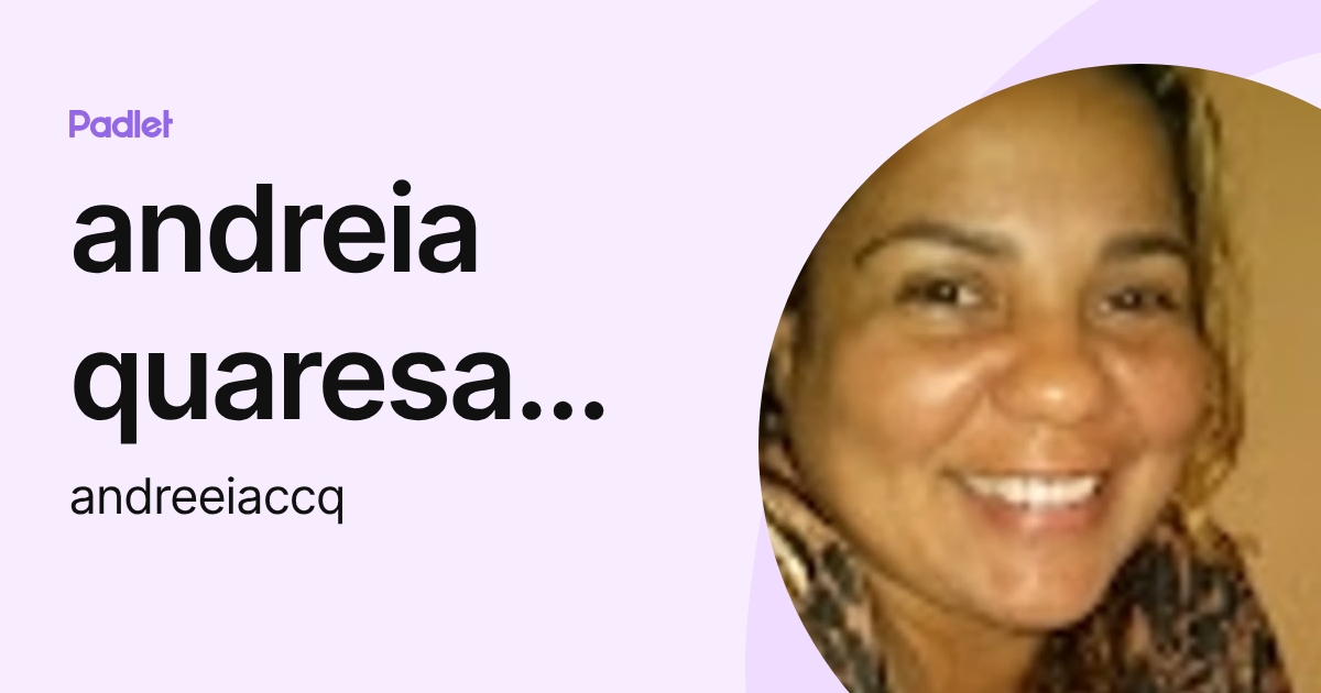 andreia quaresama (andreeiaccq) profile | Padlet