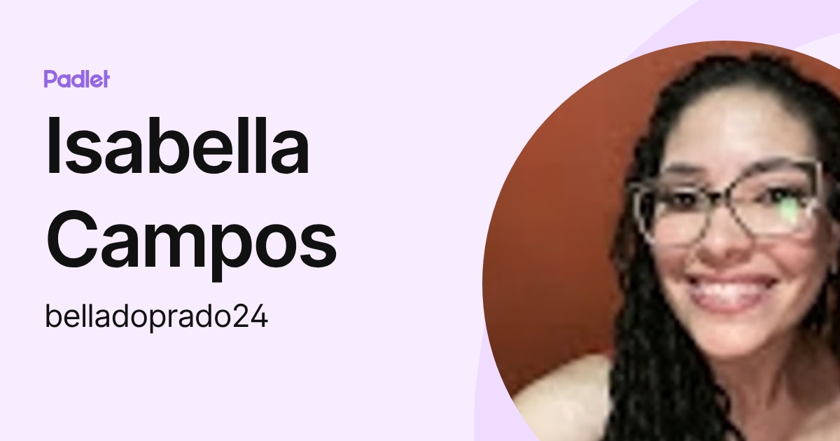 Isabella Campos (belladoprado24) profile | Padlet