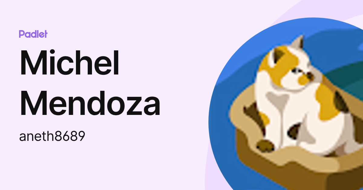 Michel Mendoza (aneth8689) profile | Padlet