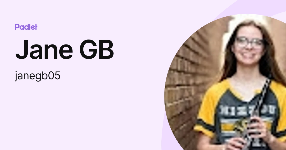 Jane GB (janegb05) profile | Padlet