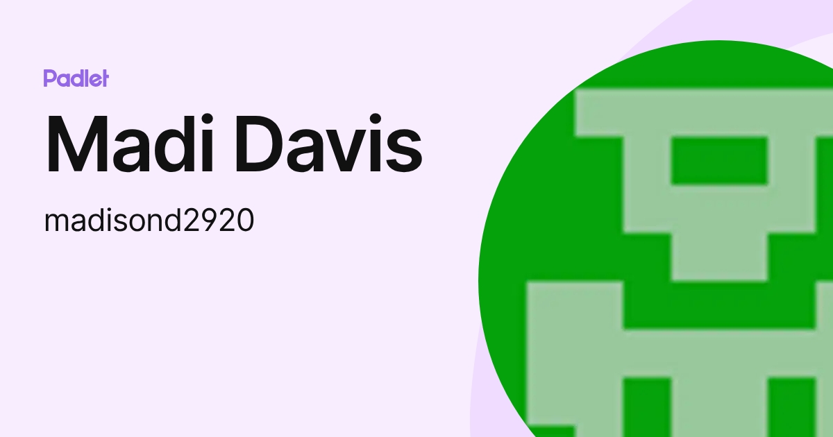 Madi Davis (madisond2920) profile | Padlet