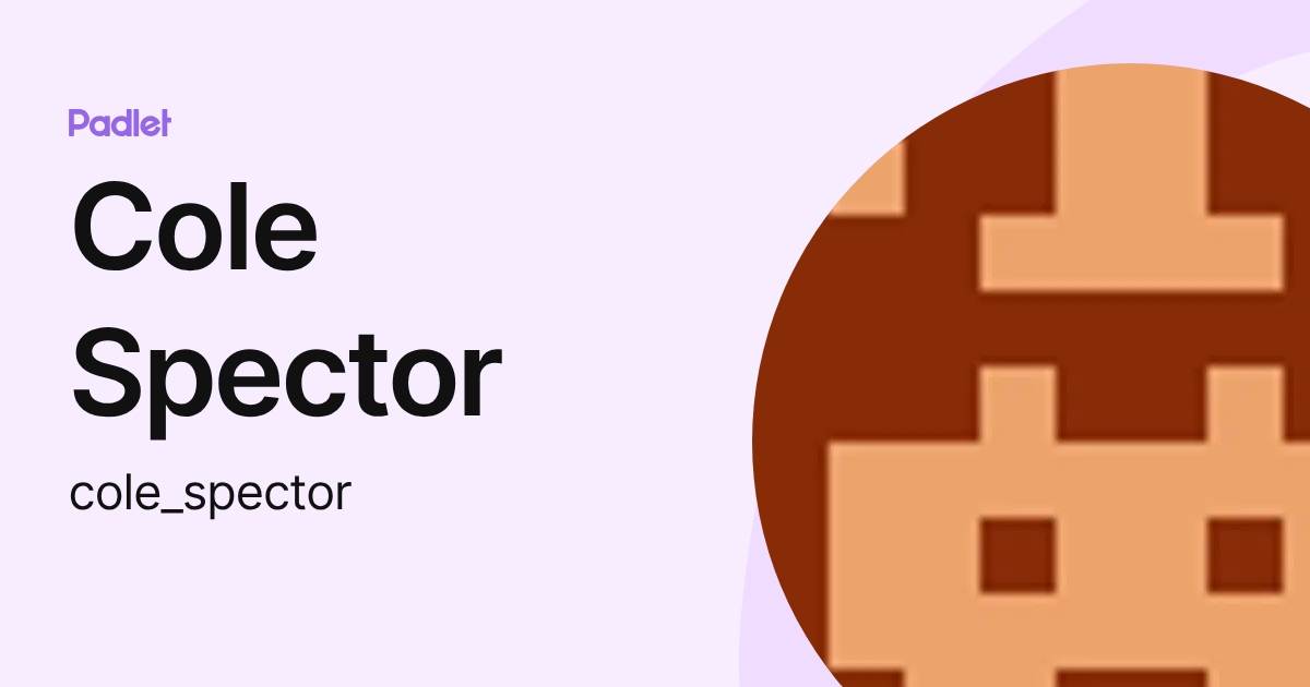 Cole Spector (cole_spector) profile | Padlet