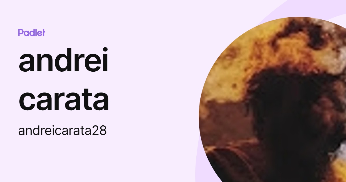 andrei carata (andreicarata28) profile | Padlet