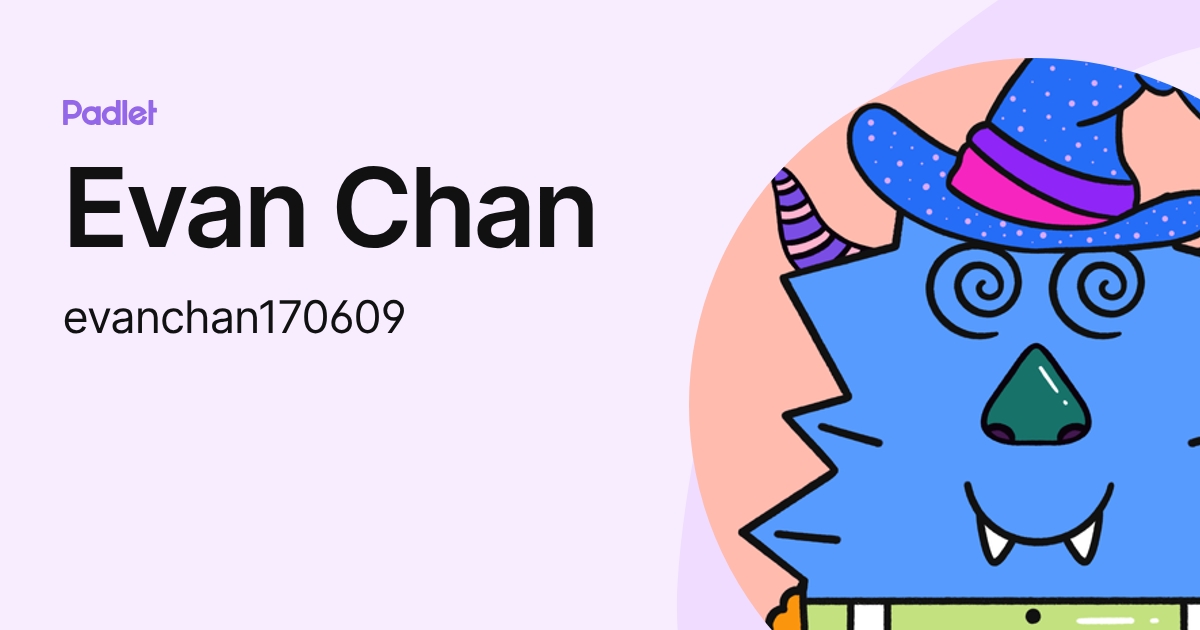 Evan Chan (evanchan170609) profile | Padlet