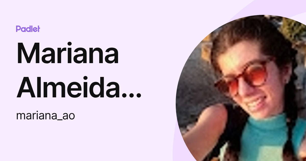 Mariana Almeida de Oliveira (mariana_ao) profile | Padlet