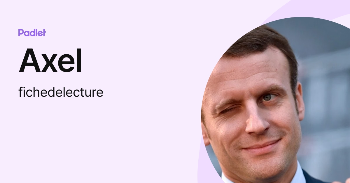 Axel (fichedelecture) profile | Padlet
