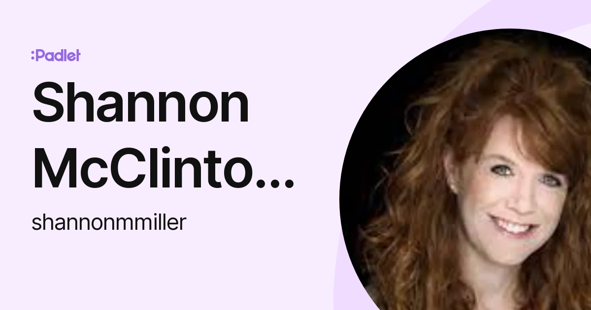 Shannon McClintock Miller (shannonmmiller) profile Padlet