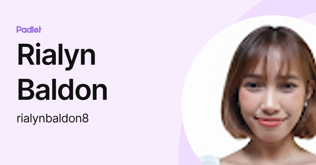 Rialyn Baldon (rialynbaldon8) profile | Padlet