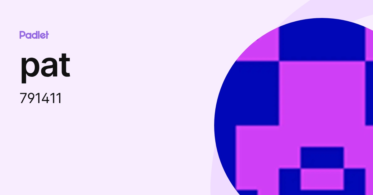 pat (791411) profile | Padlet