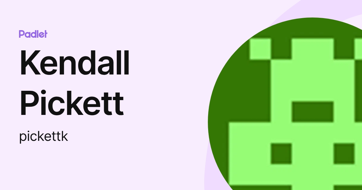 Kendall Pickett (pickettk) profile | Padlet