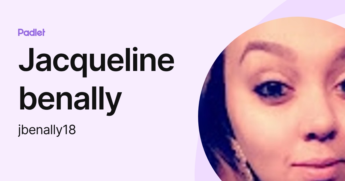 Jacqueline benally (jbenally18) profile | Padlet