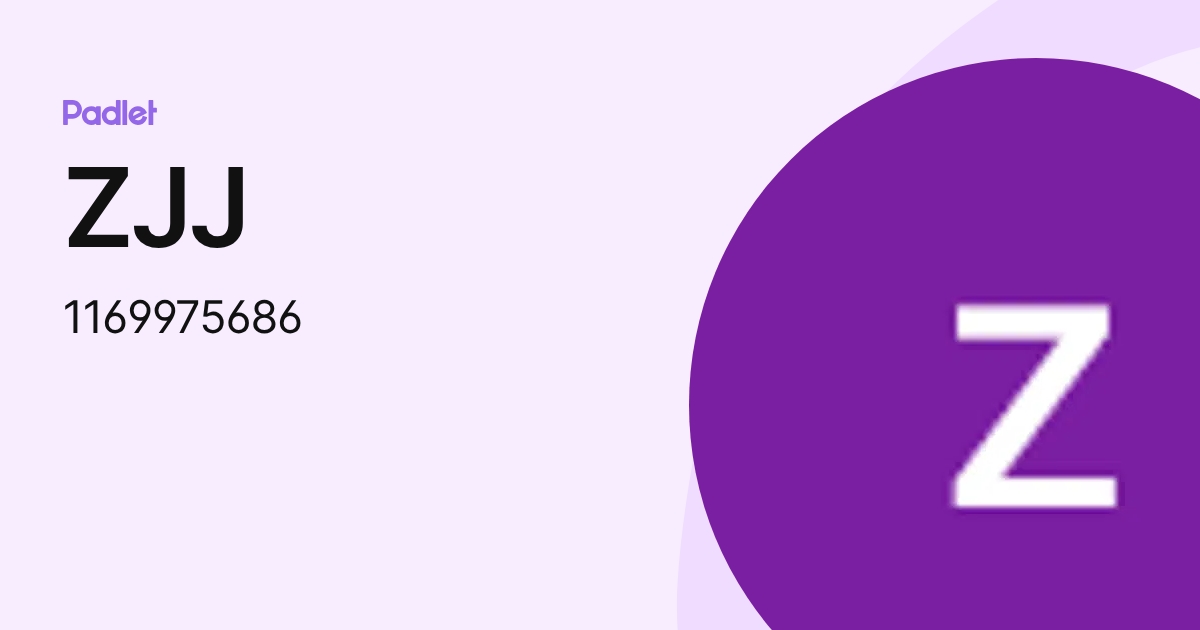 ZJJ (1169975686) profile | Padlet