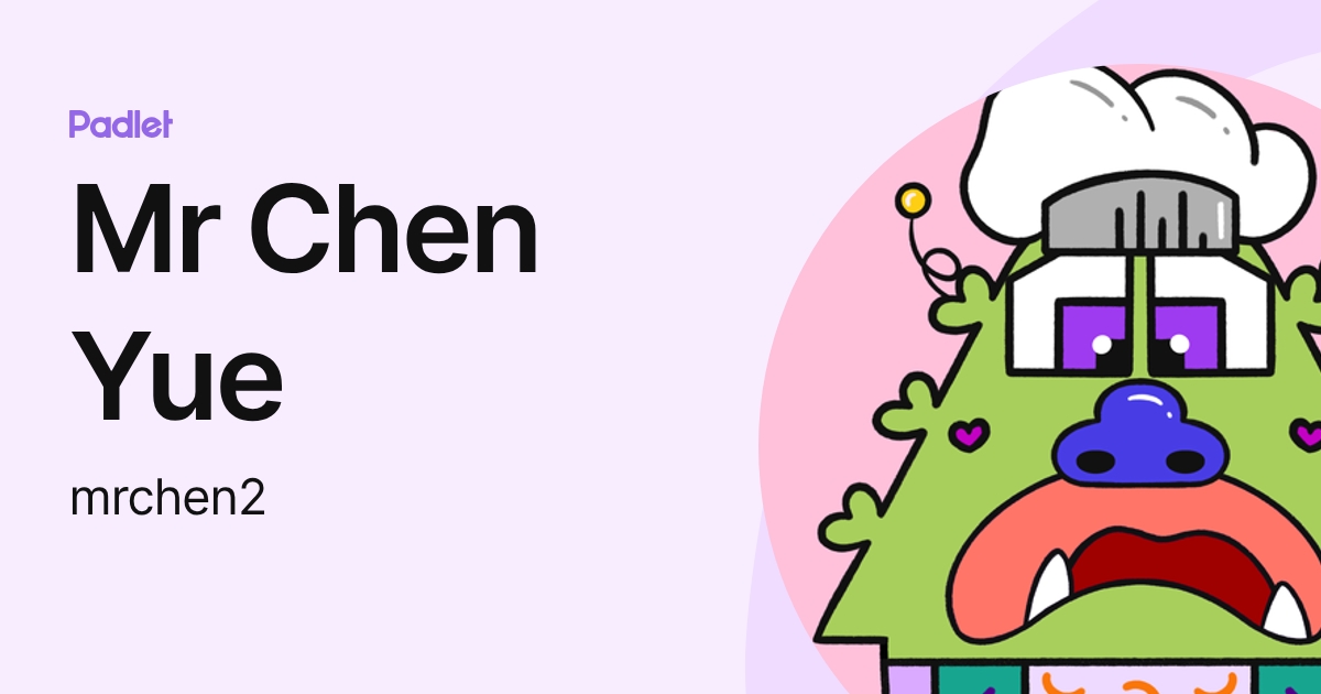 Mr Chen Yue (mrchen2) profile | Padlet