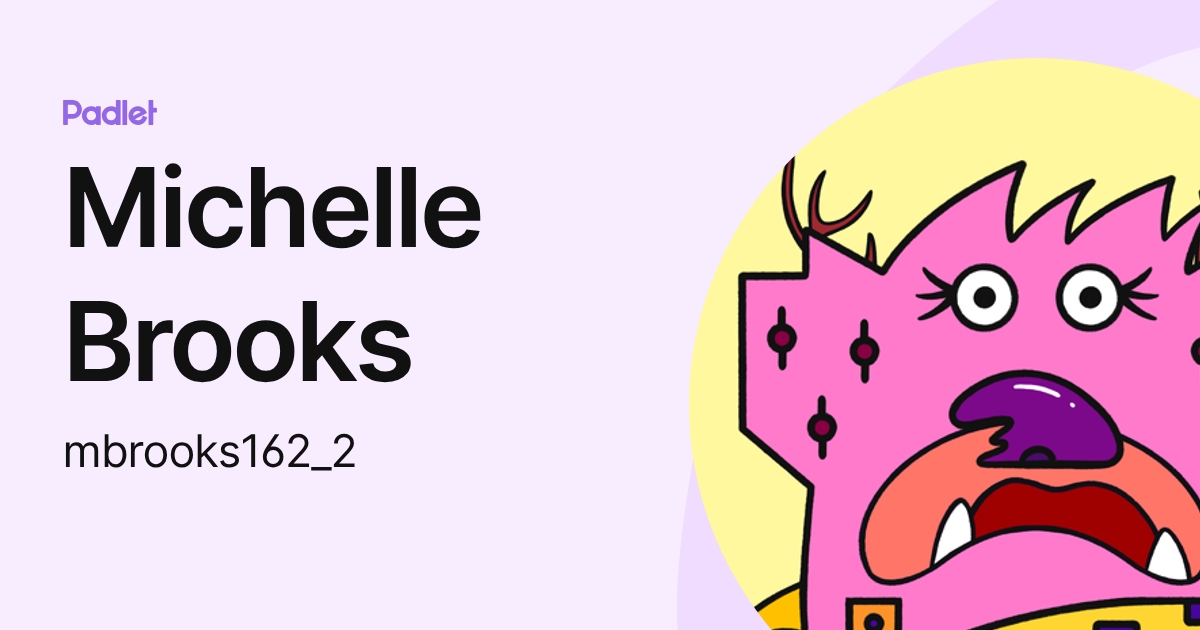 Michelle Brooks (mbrooks162_2) profile | Padlet