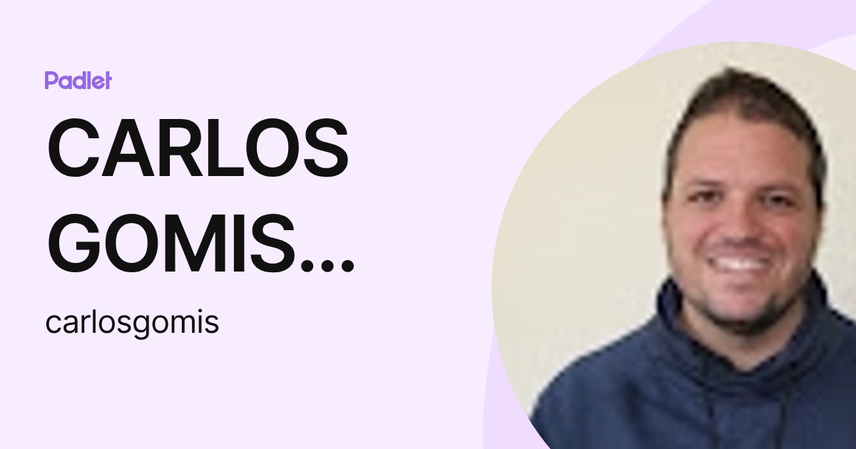 CARLOS GOMIS SÁNCHEZ (carlosgomis) profile | Padlet