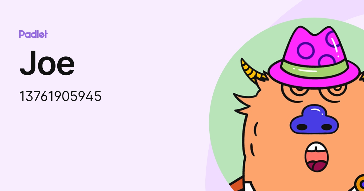 Joe (13761905945) profile | Padlet