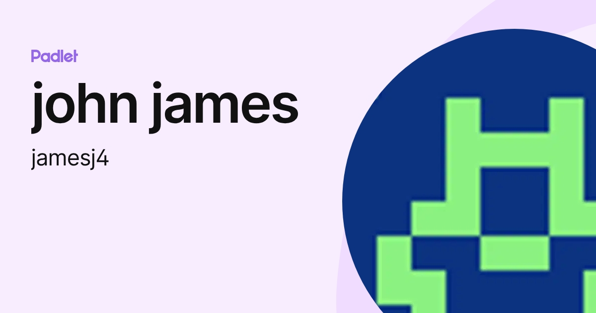 john james (jamesj4) profile | Padlet