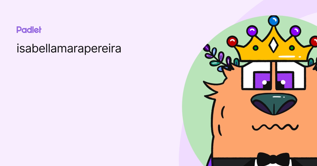 isabellamarapereira profile | Padlet