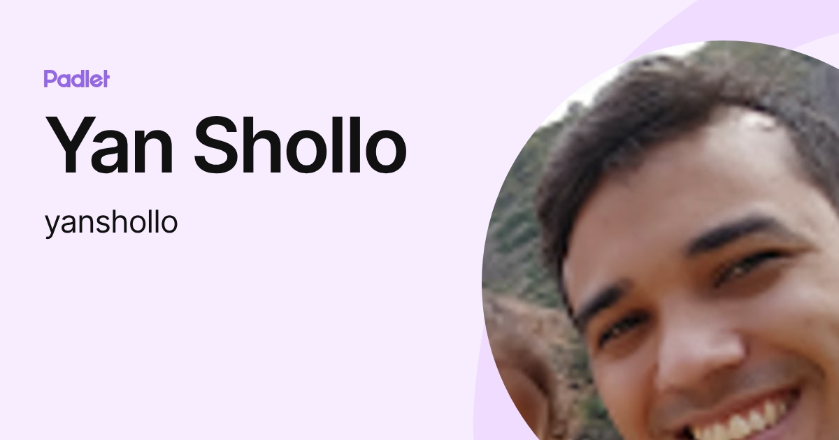 Yan Shollo (yanshollo) profile | Padlet